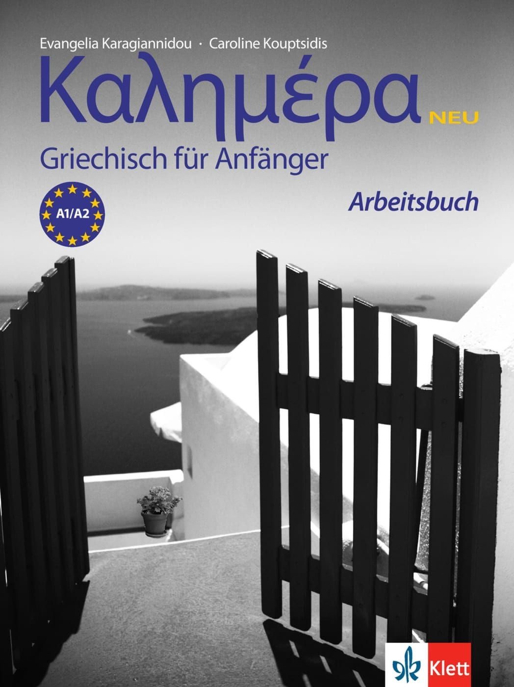 Kalimera Neu - Arbeitsbuch / Evangelia Karagiannidou, Caroline Kouptsidis, Neugriechisch. Book