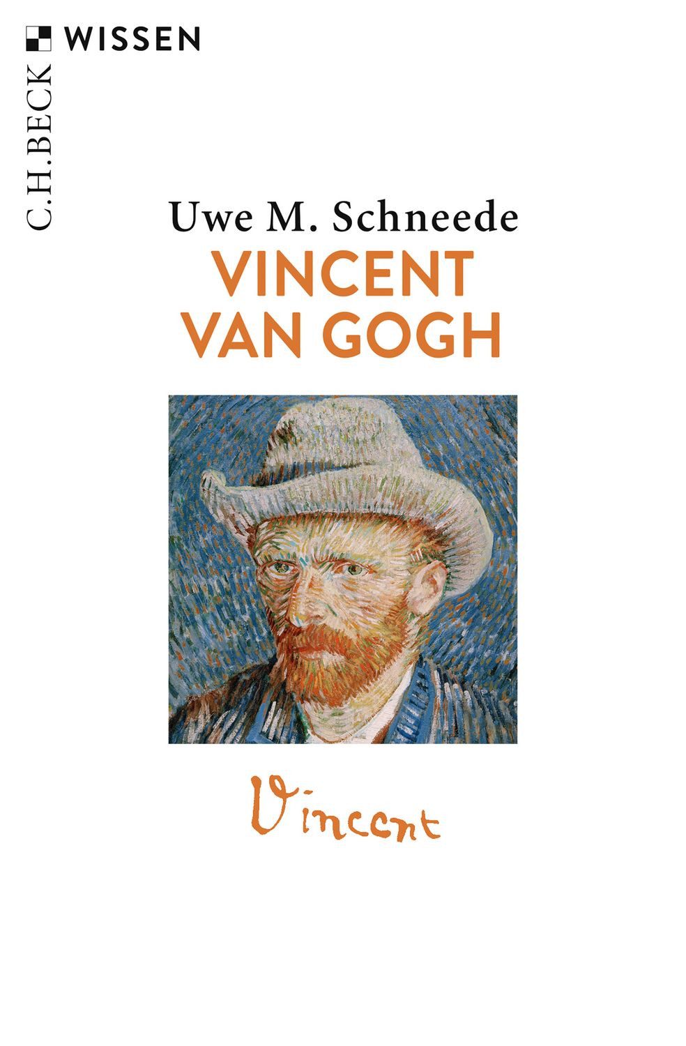 Vincent van Gogh / Uwe M. Schneede, Leben und Werk