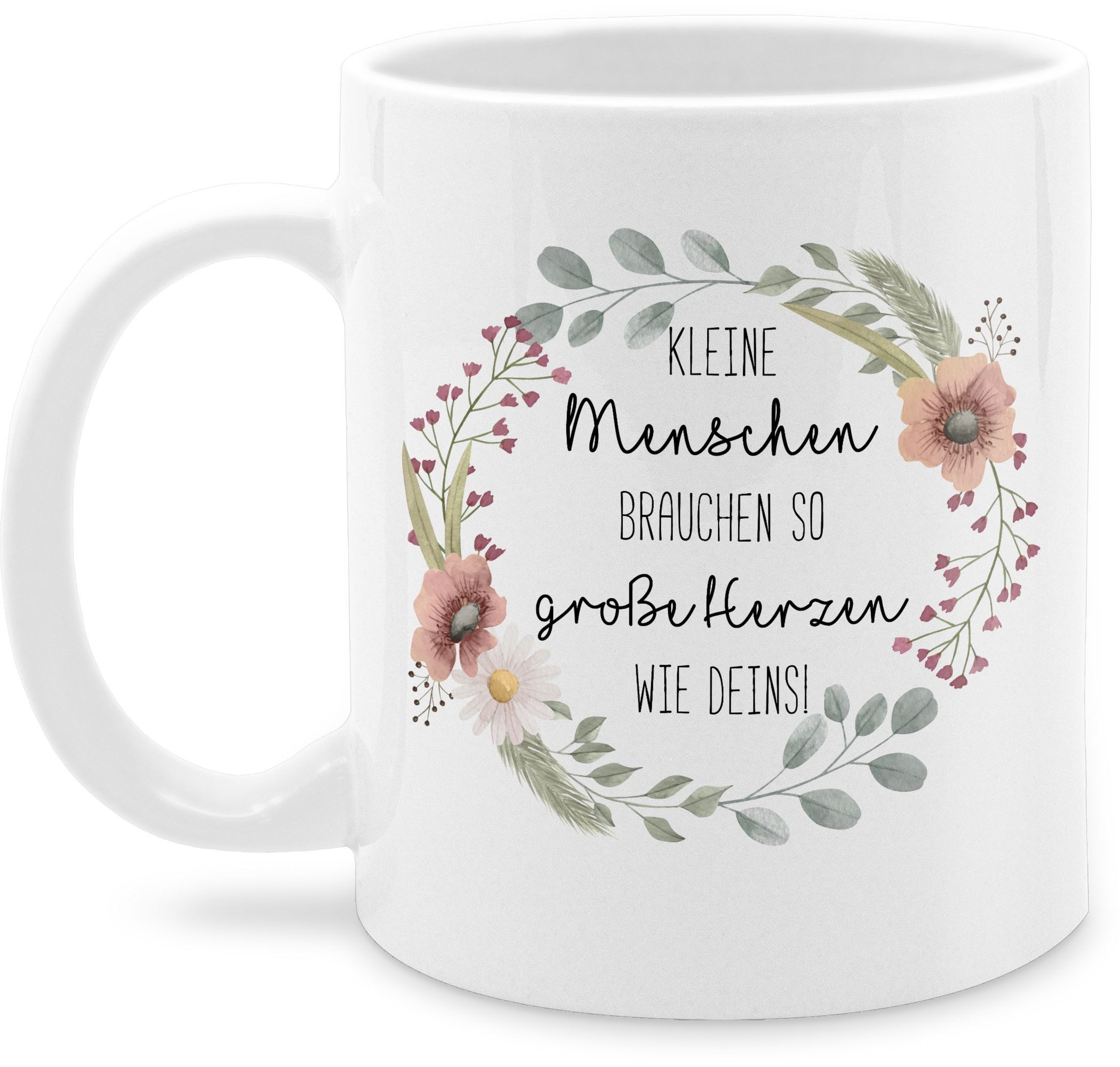 Tasse Klene Menschen Brauchen So Große Herzen We Dens