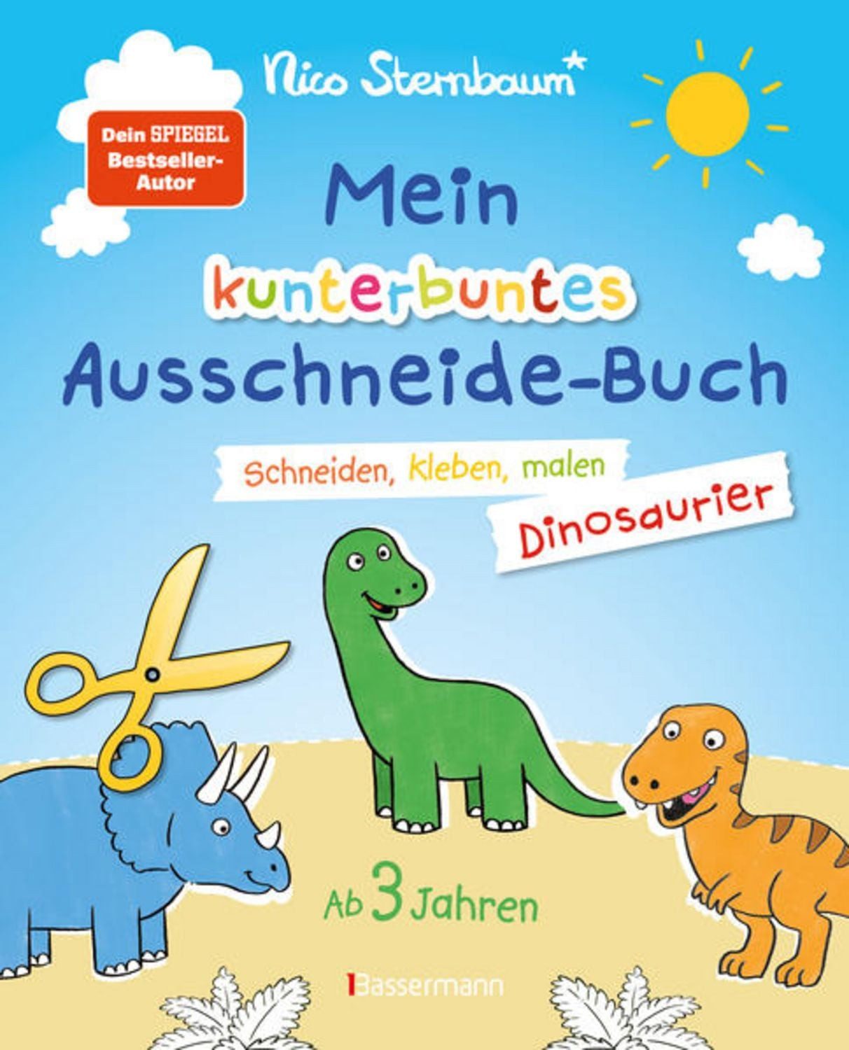 Mein kunterbuntes Ausschneidebuch - Dinosaurier. Schneiden, kleben, ma / Nico Sternbaum