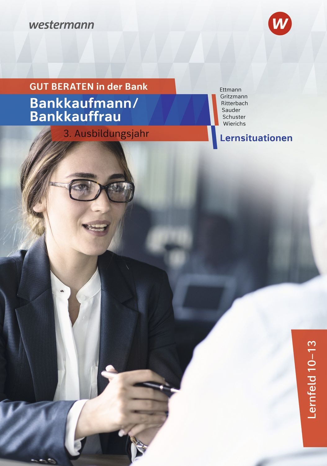 GUT BERATEN in der Bank / Jan Schuster, Günter Wierichs, Bernd Ettmann, Sonja Gritzmann, Barbara Ritterbach