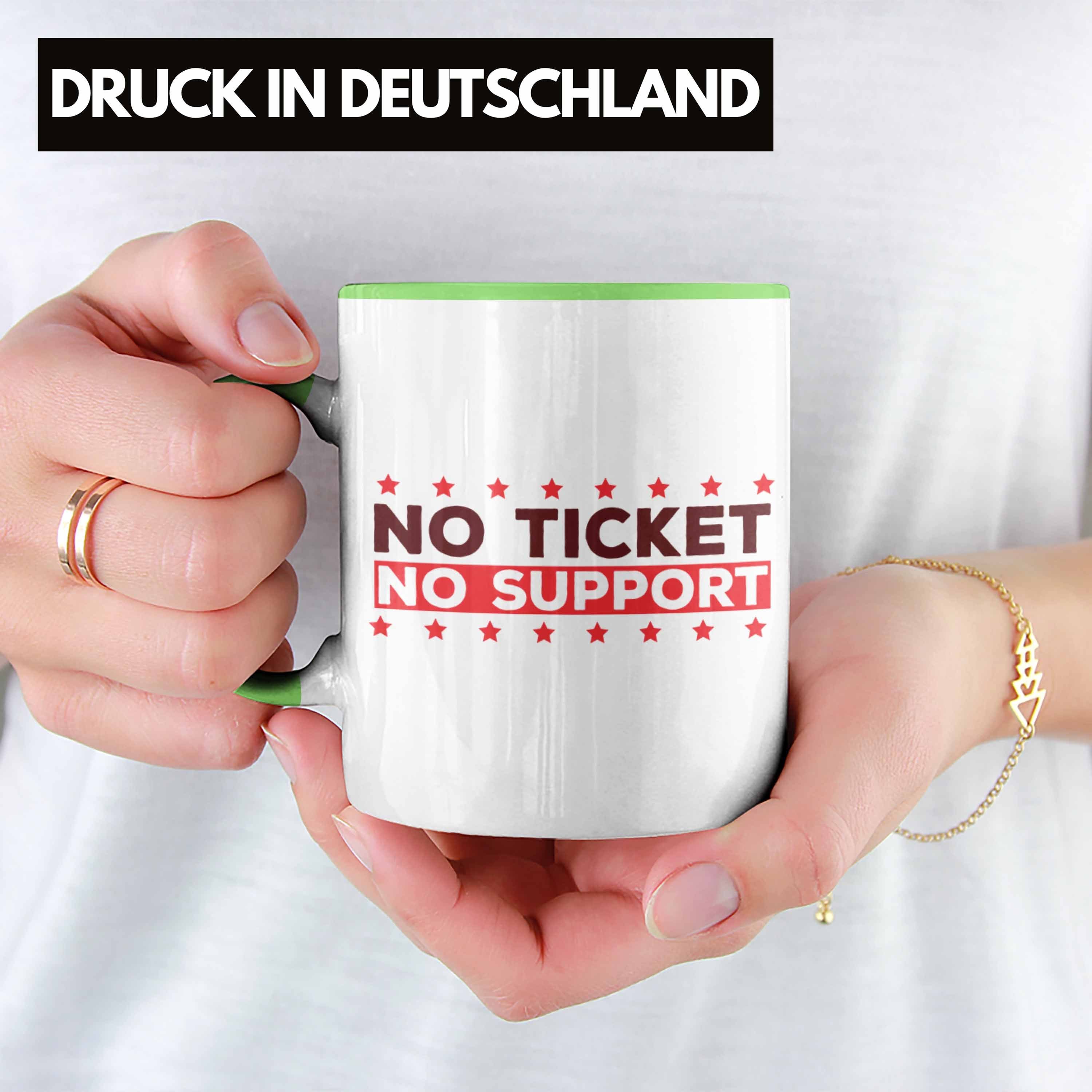 "No No für Trendation Admin-Tasse Spruch IT-Pro Lustige Support" Geschenk Tasse Ticket Grün