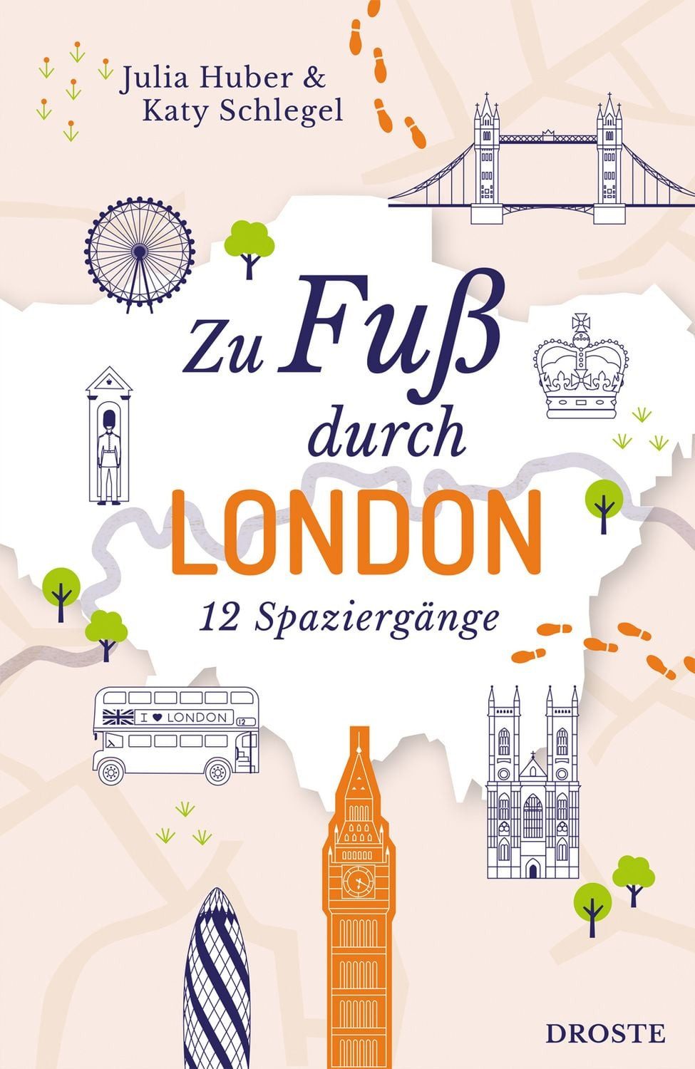 Zu Fuß durch London / Julia Huber, Katy Schlegel
