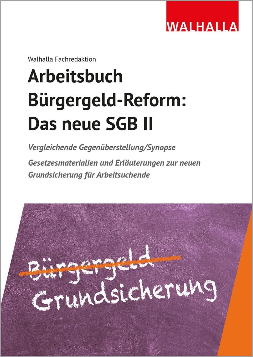 Arbeitsbuch Bürgergeld-Reform: Das neue SGB II / Walhalla Fachredaktion
