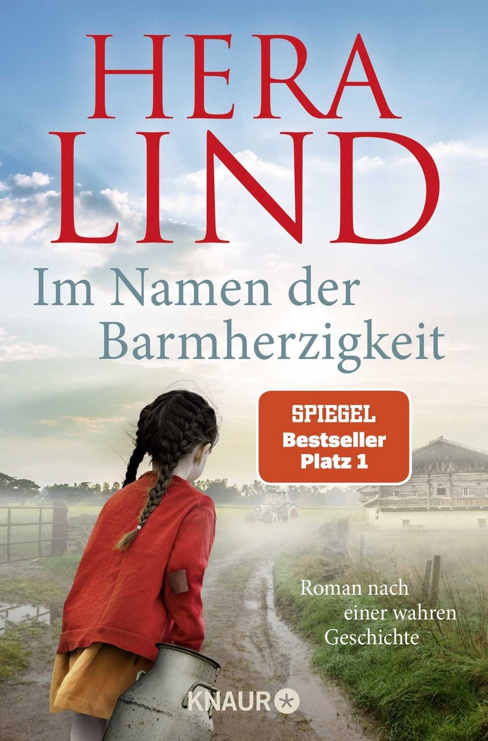 Belletristik Im Namen der Barmherzigkeit Roman nach einer wahren Geschichte, Der g Hera Lind