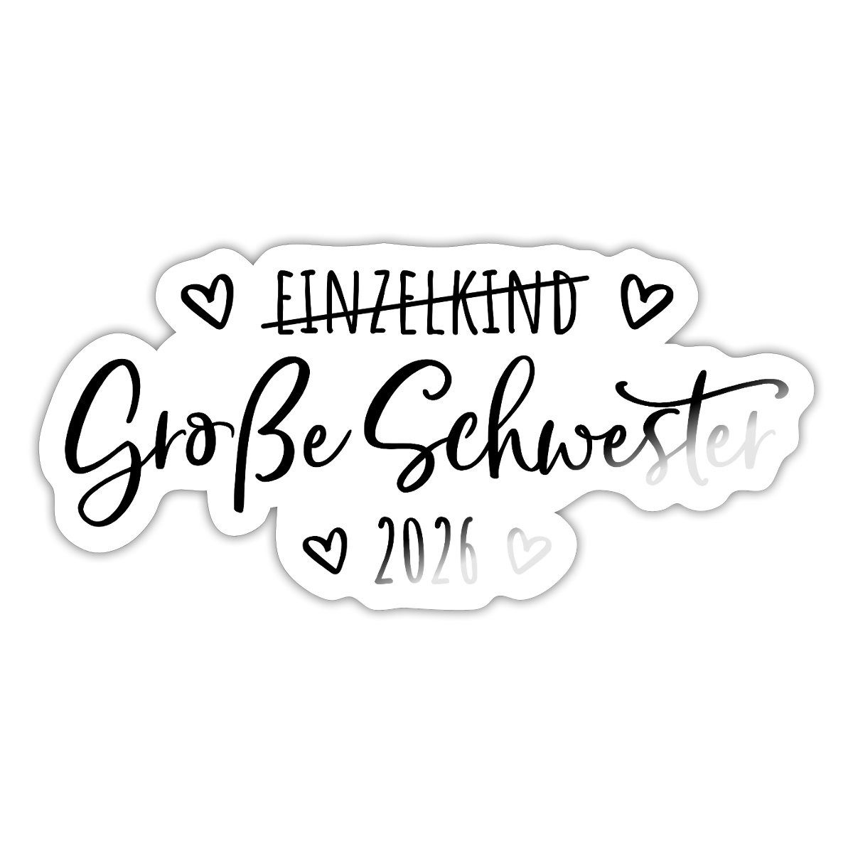 Spreadshirt Aufkleber Große Schwester 2026 Einzelkind Ende Herz Sticker Aufkleber
