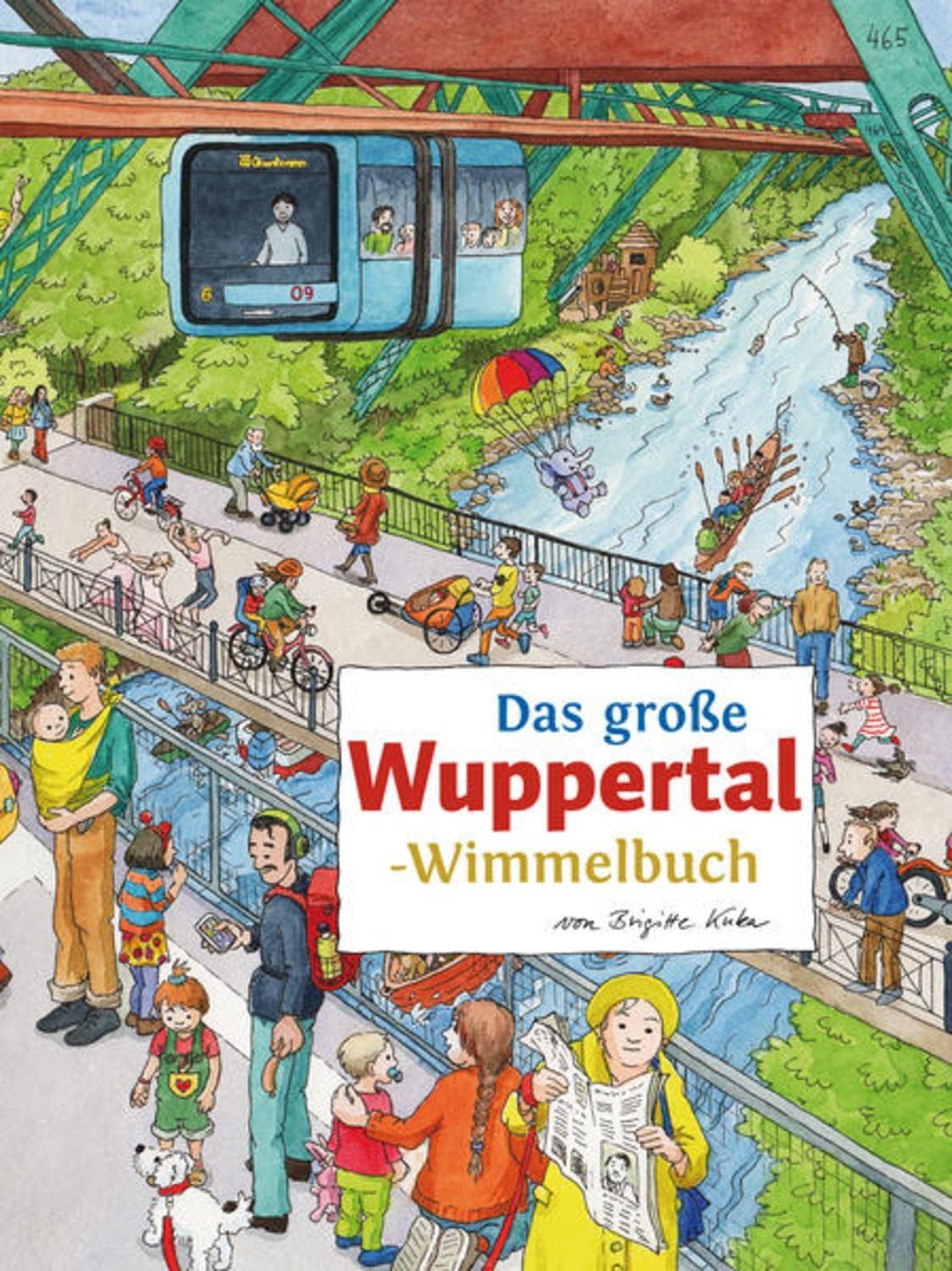 Das große WUPPERTAL-Wimmelbuch / Roland Siekmann