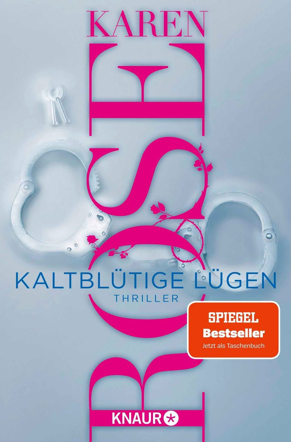 Kaltblütige Lügen / Karen Rose, SPIEGEL-Bestseller