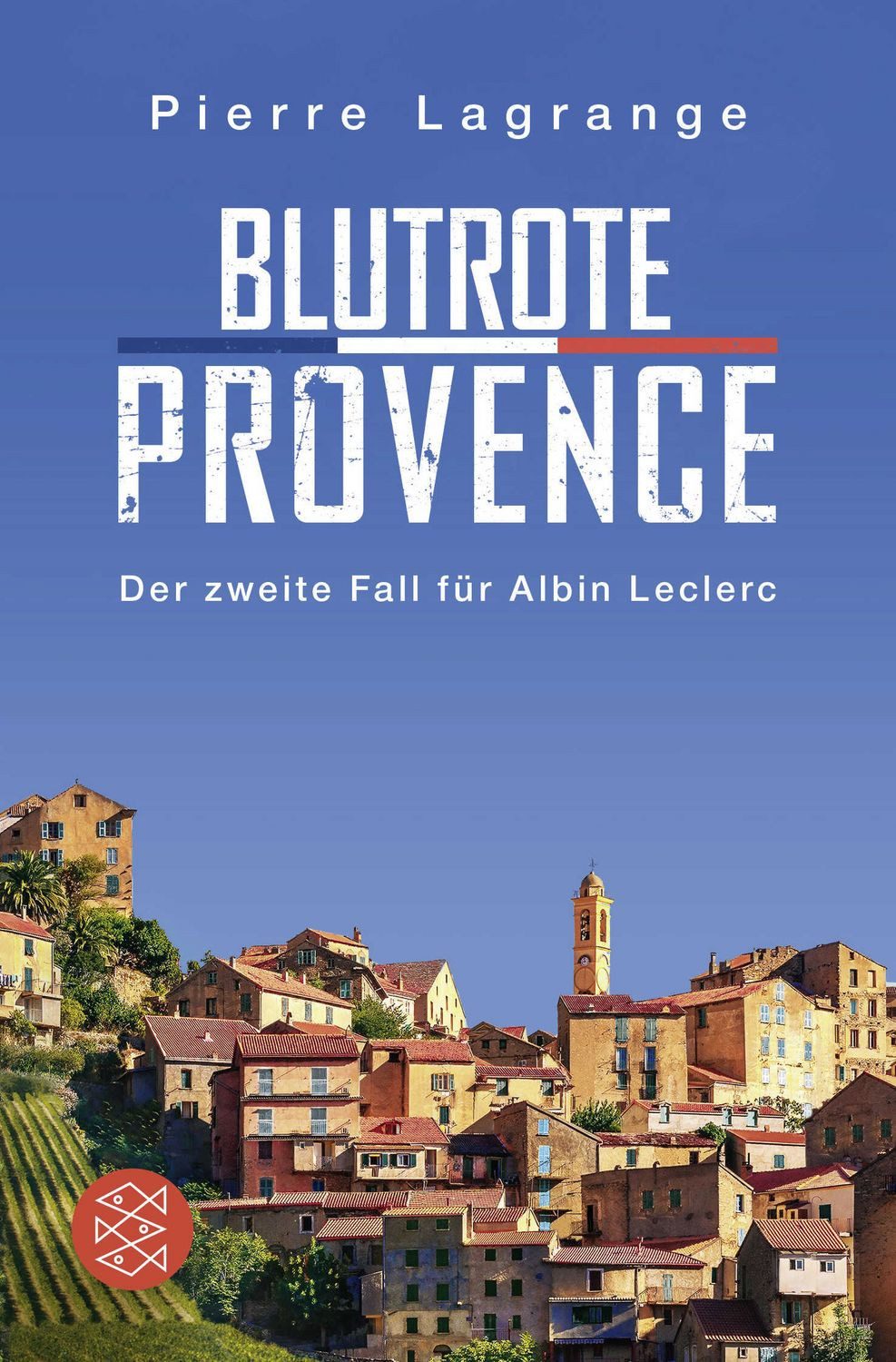 Blutrote Provence Ein Fall für Commissaire Leclerc / Pierre Lagrange