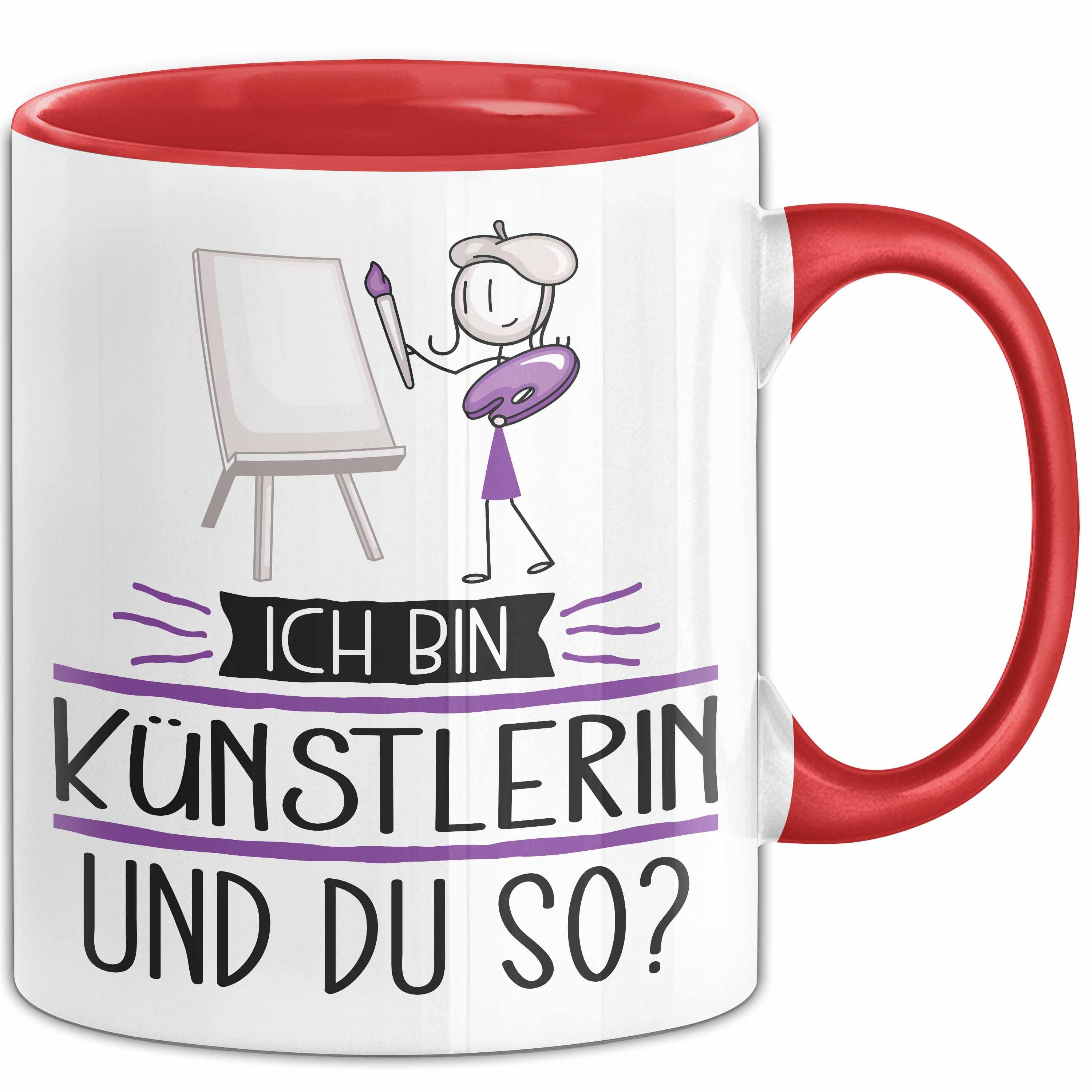 Trendation Tasse Künstlerin Tasse Geschenk Ich Bin Künstlerin Und Du So Geschenkidee