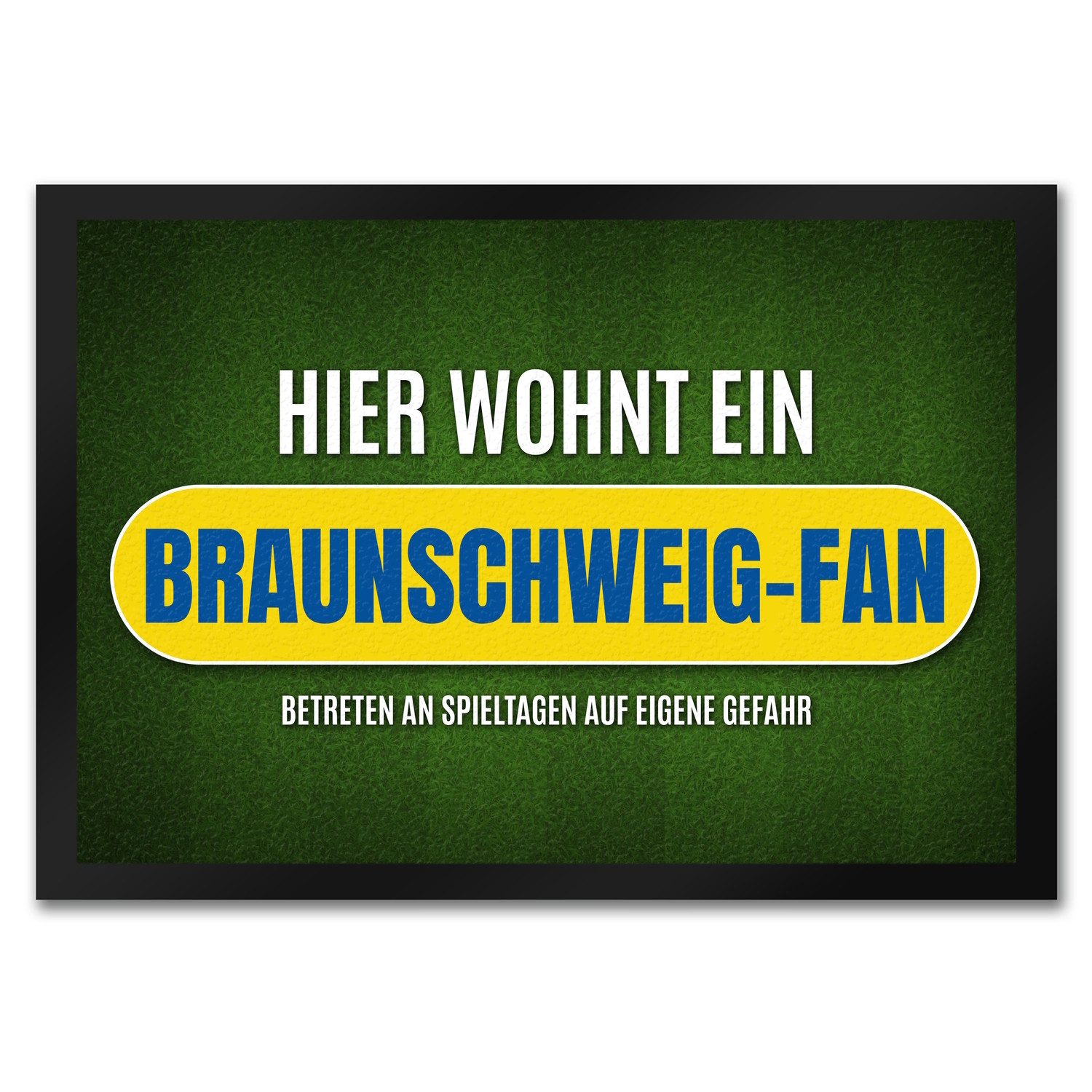 Fußmatte Hier wohnt ein Braunschweig Fan Fußmatte mit Rasen Motiv Fußball Tor