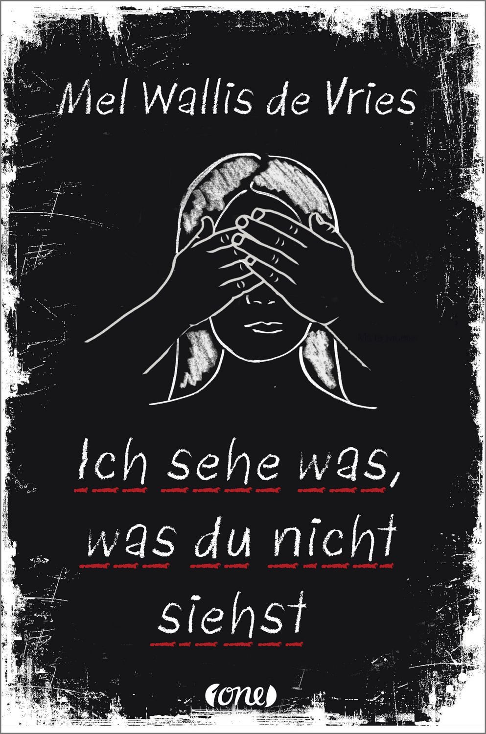 Ich sehe was, was du nicht siehst / Mel Wallis de Vries