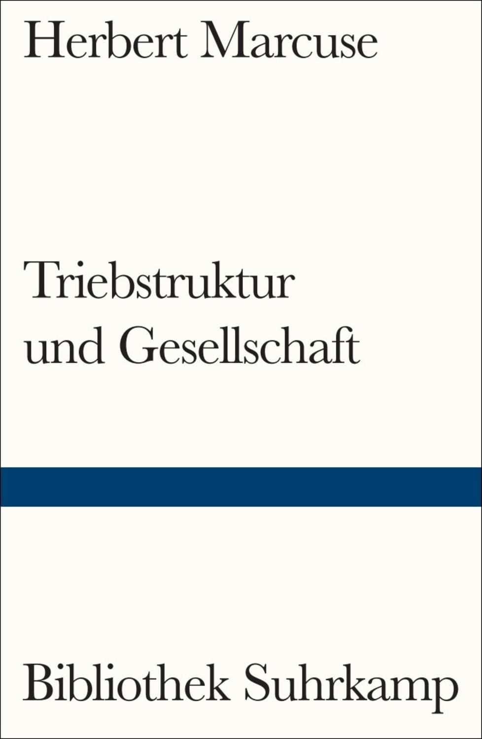 Triebstruktur und Gesellschaft / Herbert Marcuse