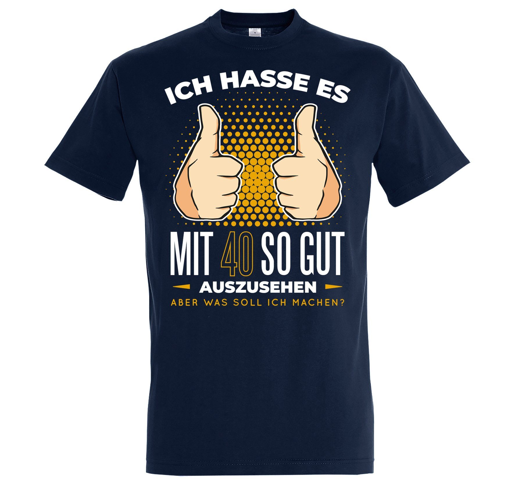 Noch T-Shirt Spruch Designz Navyblau Und 40 Shirt Immer Gutaussehend mit Youth Print lustigem Herren