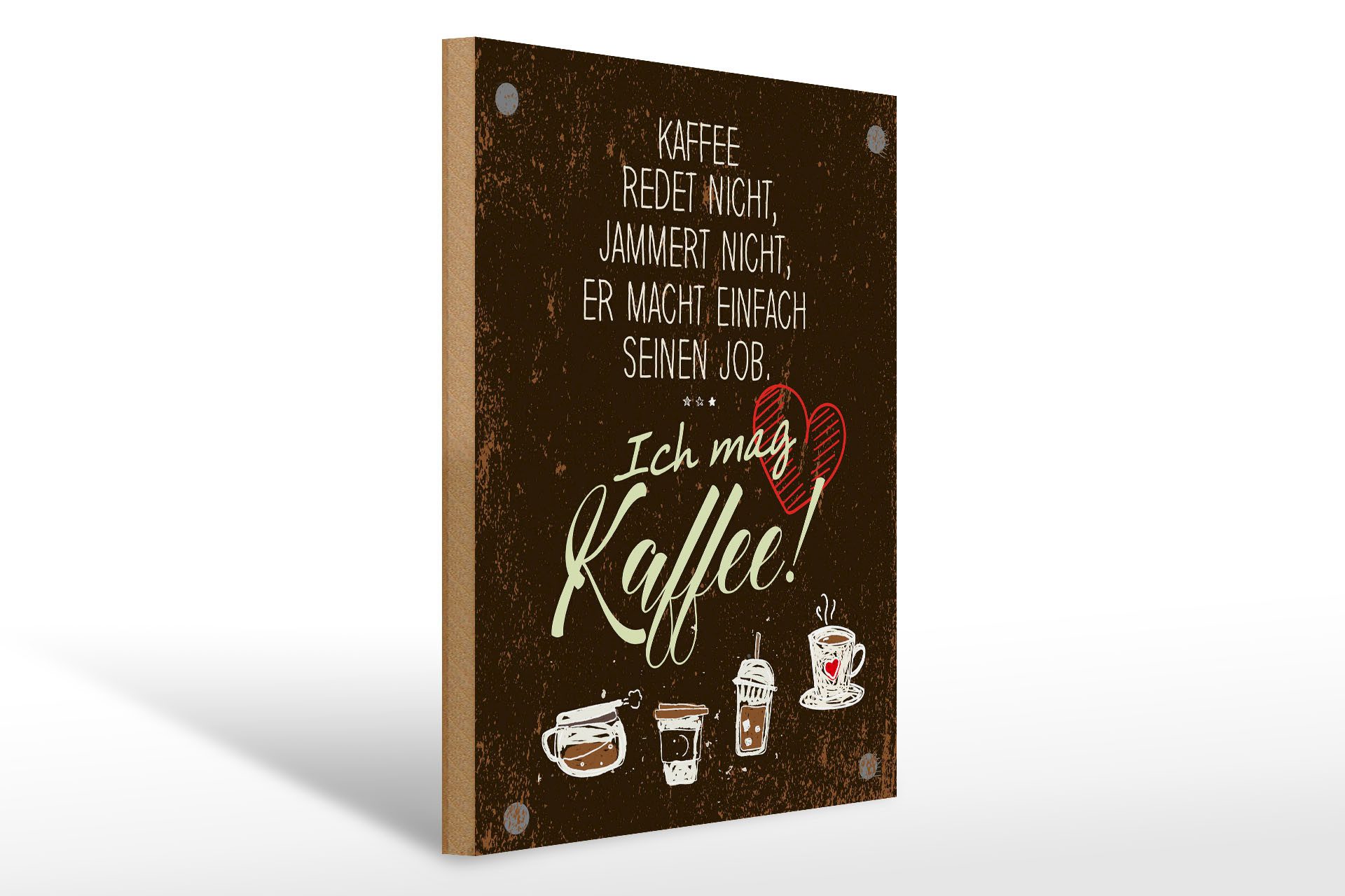 Holzbild Spruch 30x40cm Kaffee redet nicht, jammert braun