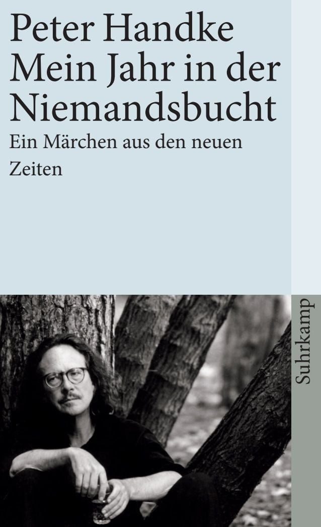 Belletristik Mein Jahr in der Niemandsbucht Ein Märchen aus den neuen Zeiten Peter Handke