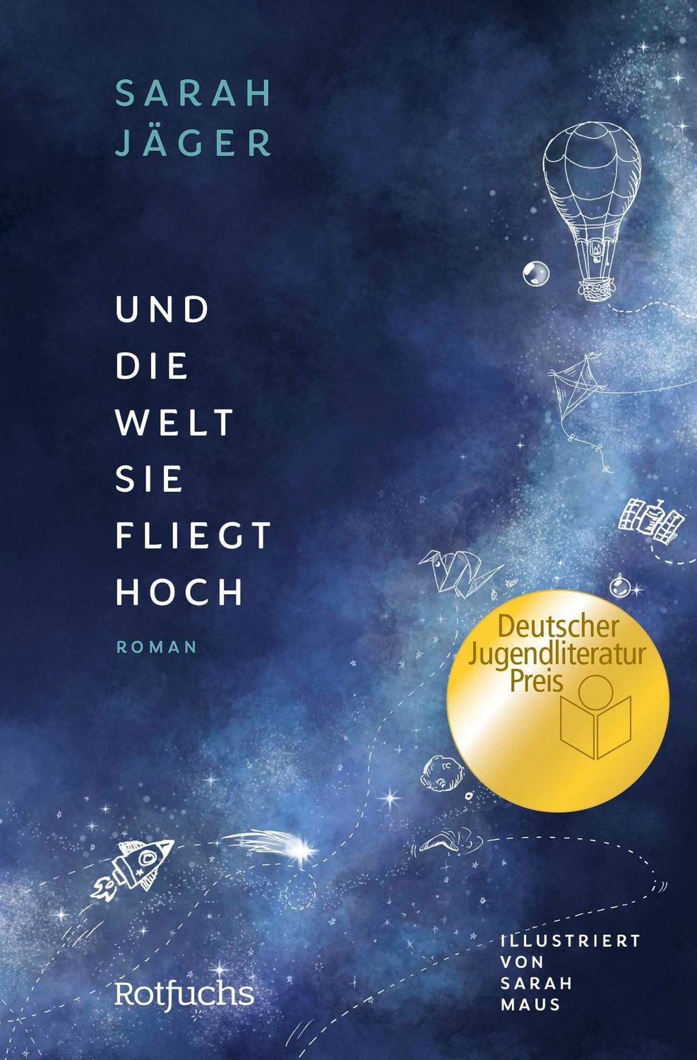 Und die Welt, sie fliegt hoch / Sarah Jäger, Deutscher Jugendliteraturpreis