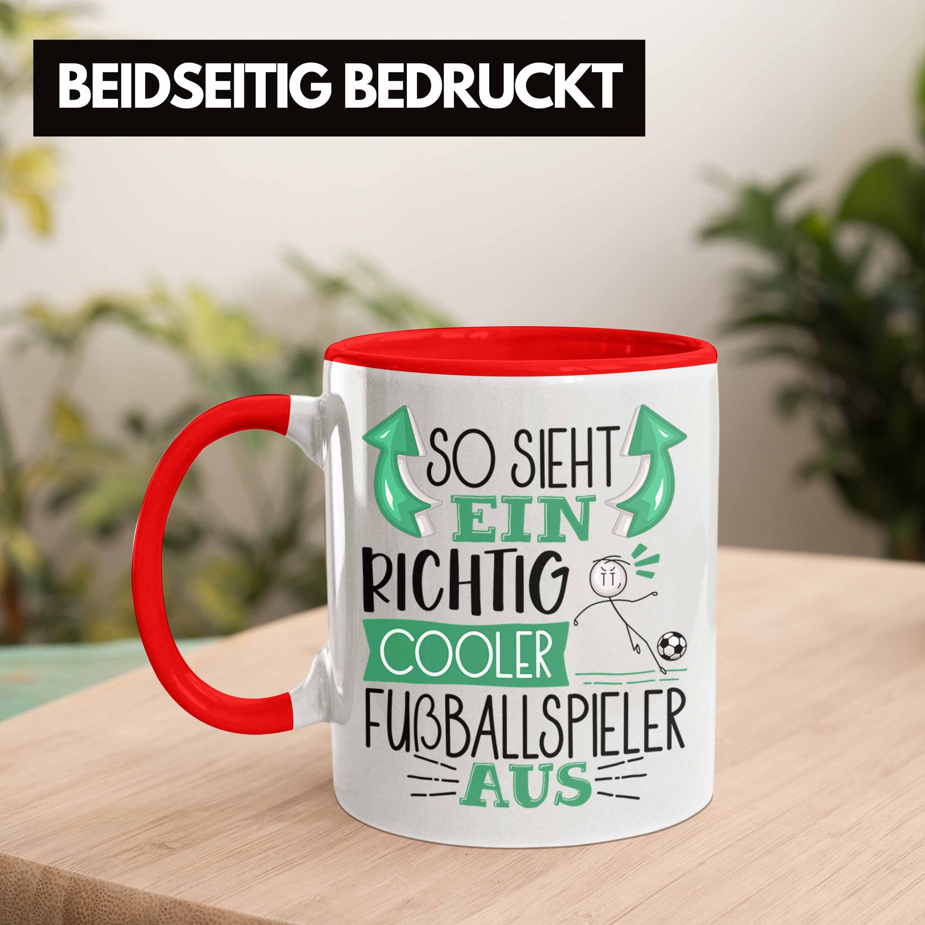 Richtig Geschenk Trendation So Rot Fußballspie Tasse Fußballspieler Tasse Cooler Ein Sieht