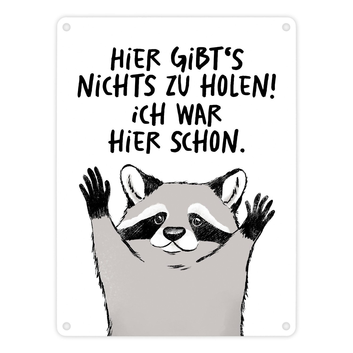 Metallschild Waschbär Metallschild in 15x20 cm mit Spruch Hier gibts nichts zu