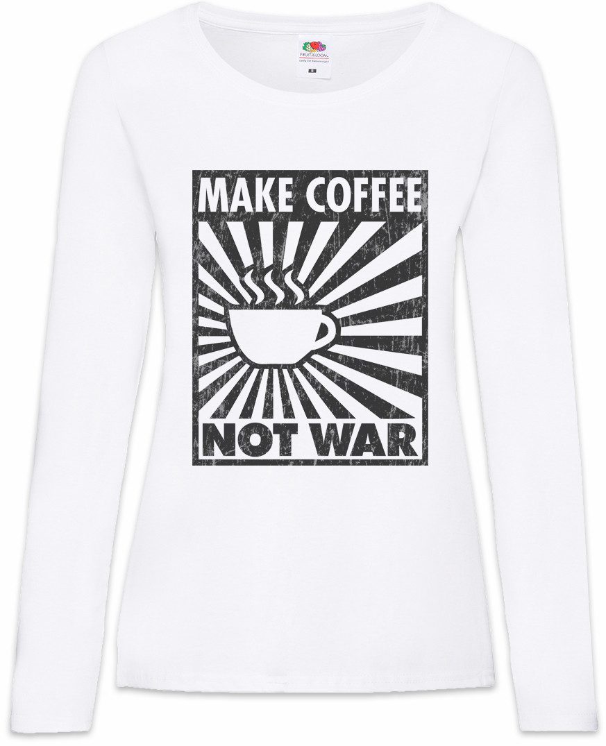 Langarmshirt Make Coffee Not War Damen Langarmshirt Koffein Kaffee Café Addicted