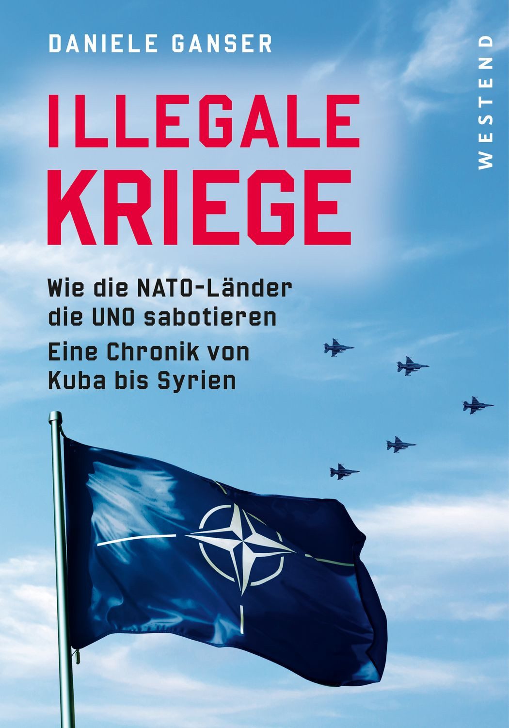 Illegale Kriege / Daniele Ganser