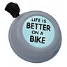 Life is Better on Bike - Grau