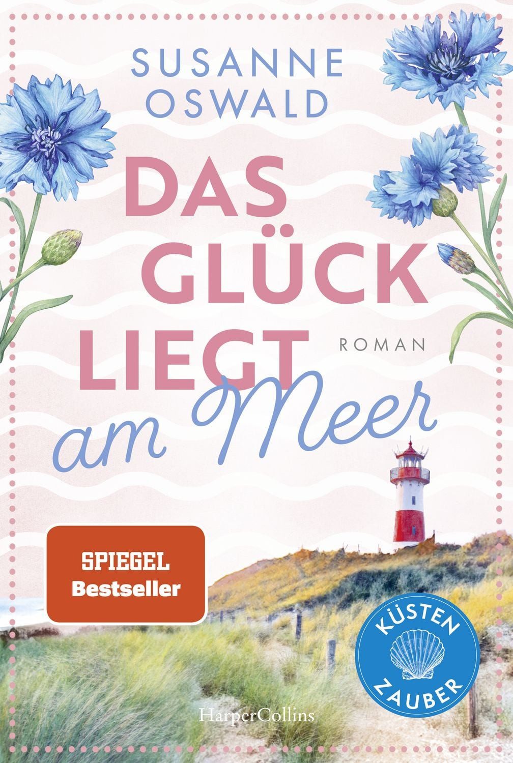 Das Glück liegt am Meer / Susanne Oswald, SPIEGEL-Bestseller