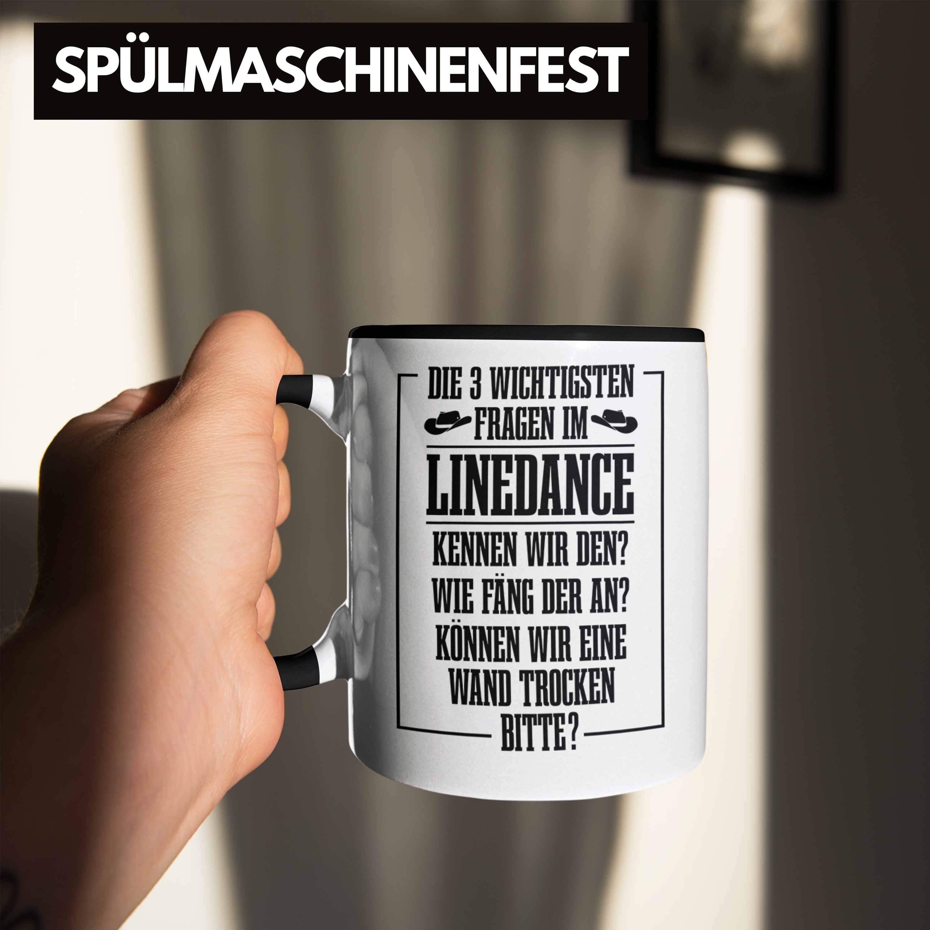 Dance Frauen Spruch Geschenkidee Line Trendation Tasse Geschenke Tasse Linedance Schwarz Sprüc