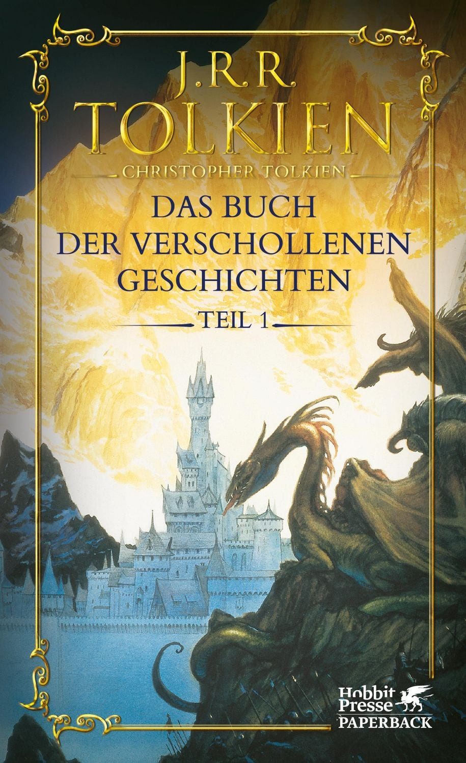 Das Buch der verschollenen Geschichten. Teil 1 / J. R. R. Tolkien