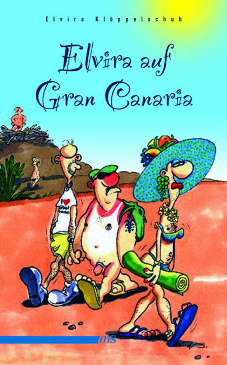 Elvira auf Gran Canaria / Elvira Klöppelschuh