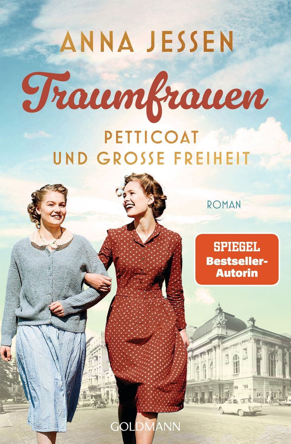 Traumfrauen. Petticoat und große Freiheit - / Anna Jessen