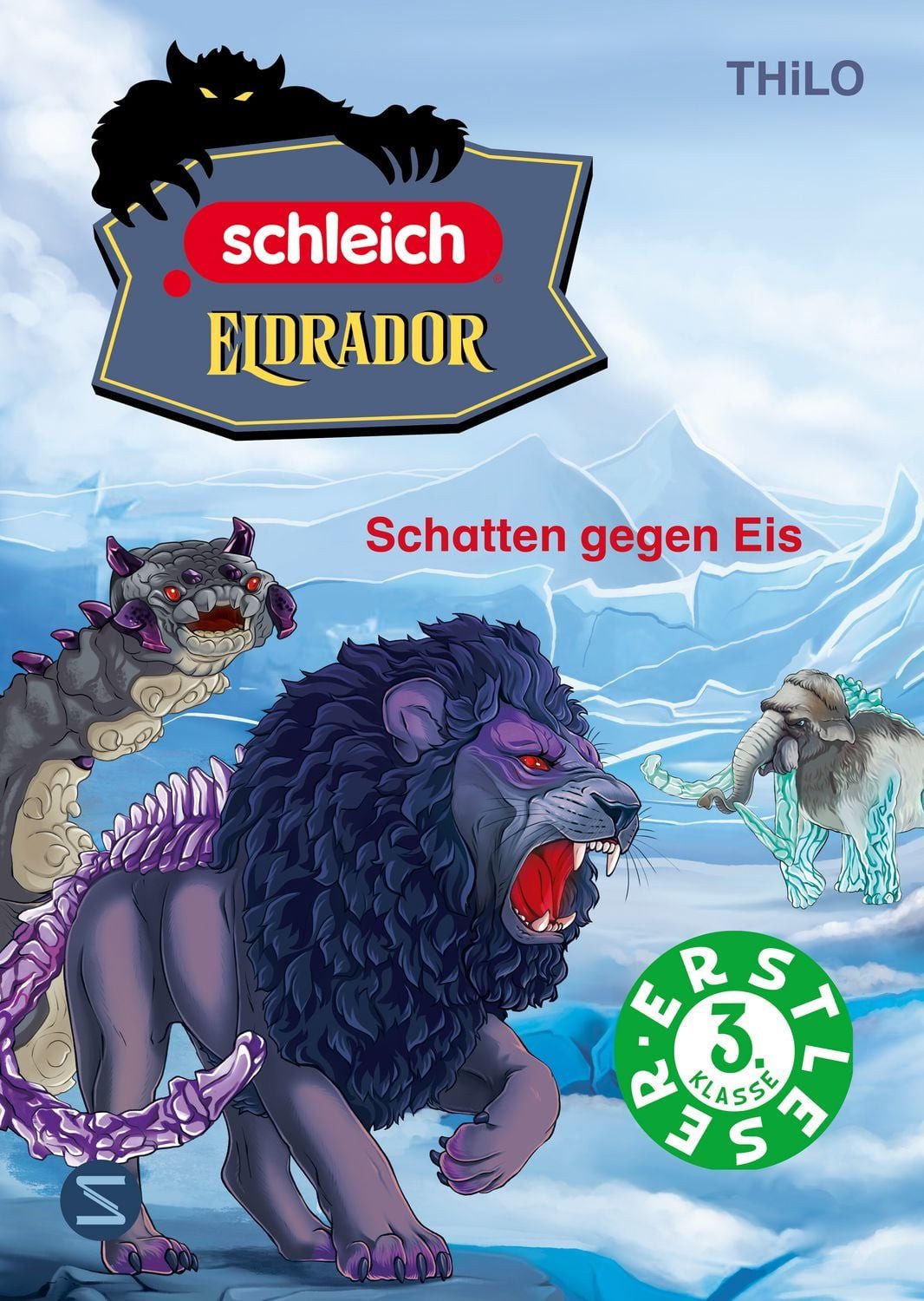 Eldrador: Schatten gegen Eis / Thilo, Erstlesebuch Lesestufe 3, Ein Abenteuer um Mut und Tatendurst