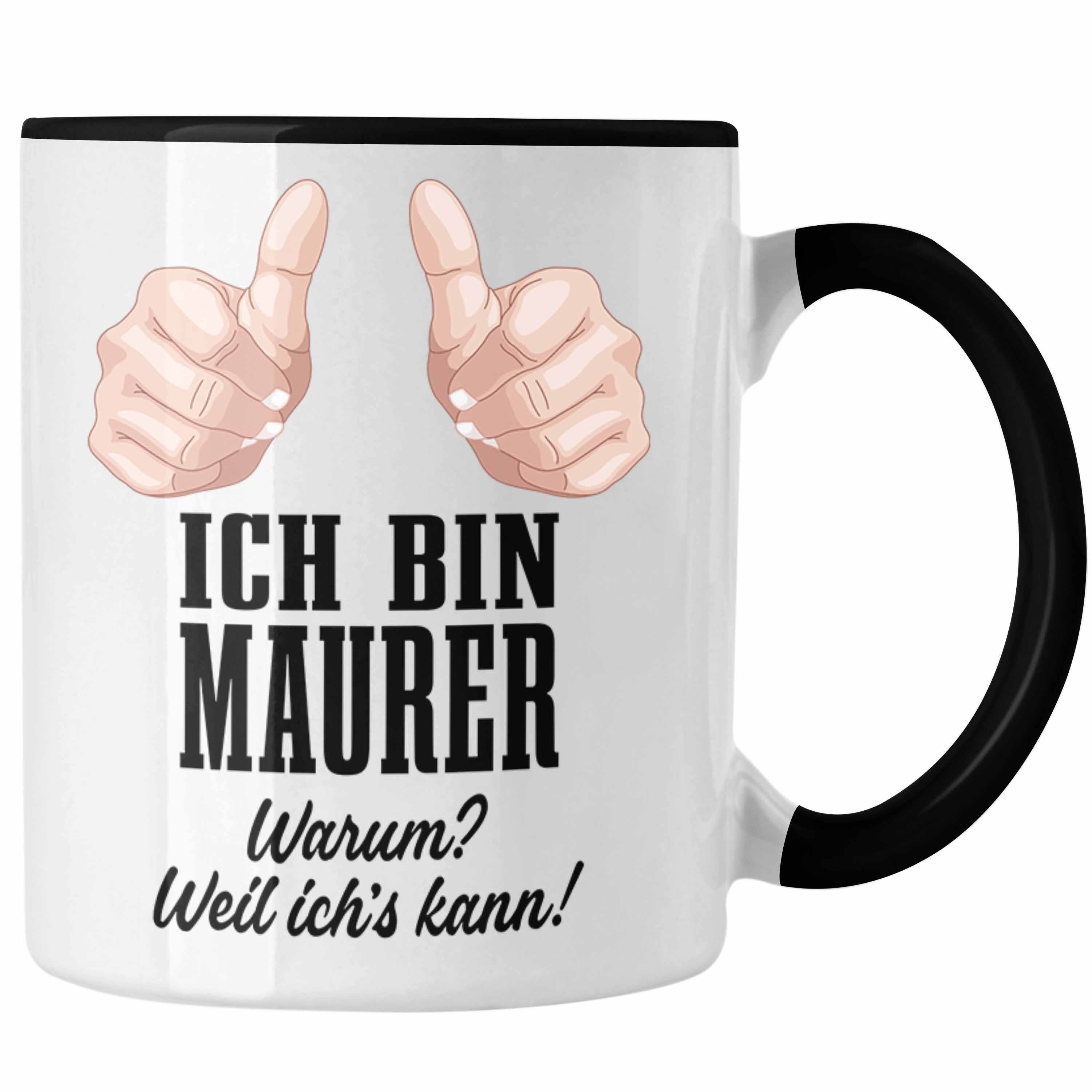 Trendation Tasse Trendation - Maurer Tasse Geschenk Mit Spruch Geschenkidee Lustig Männer Kaffeetasse Job Schwarz
