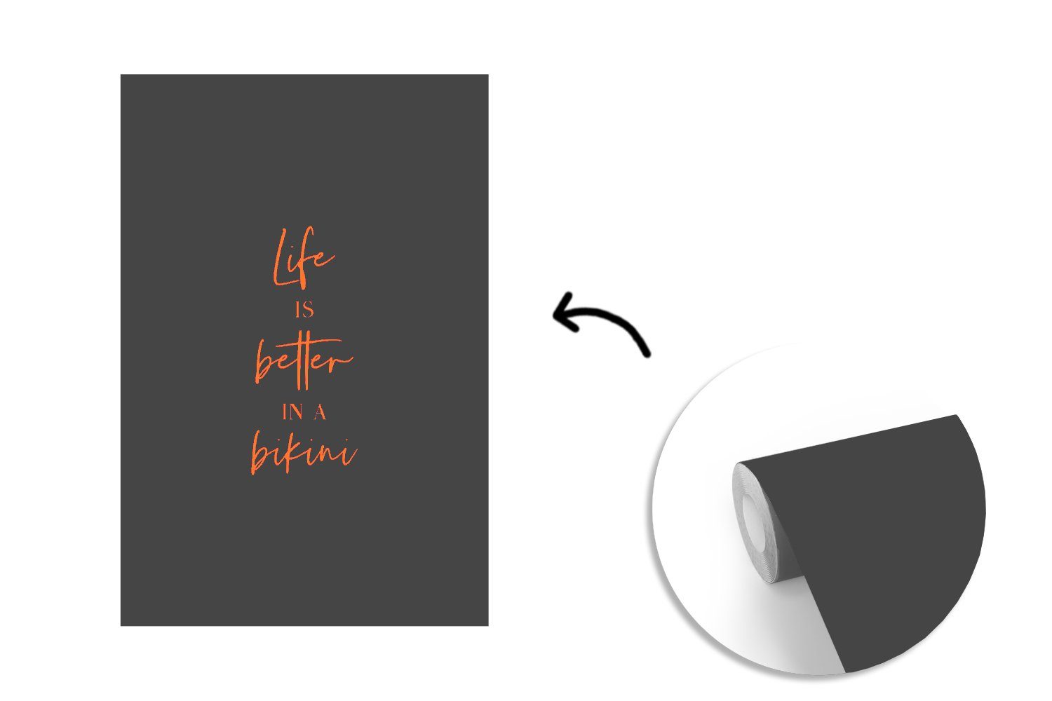 (3 - Bikini Montagefertig Leben Vinyl Matt, Wandtapete Schwarz Zitat besser Fototapete MuchoWow Orange, ist Wohnzimmer, - bedruckt, Tapete St), - Das für im