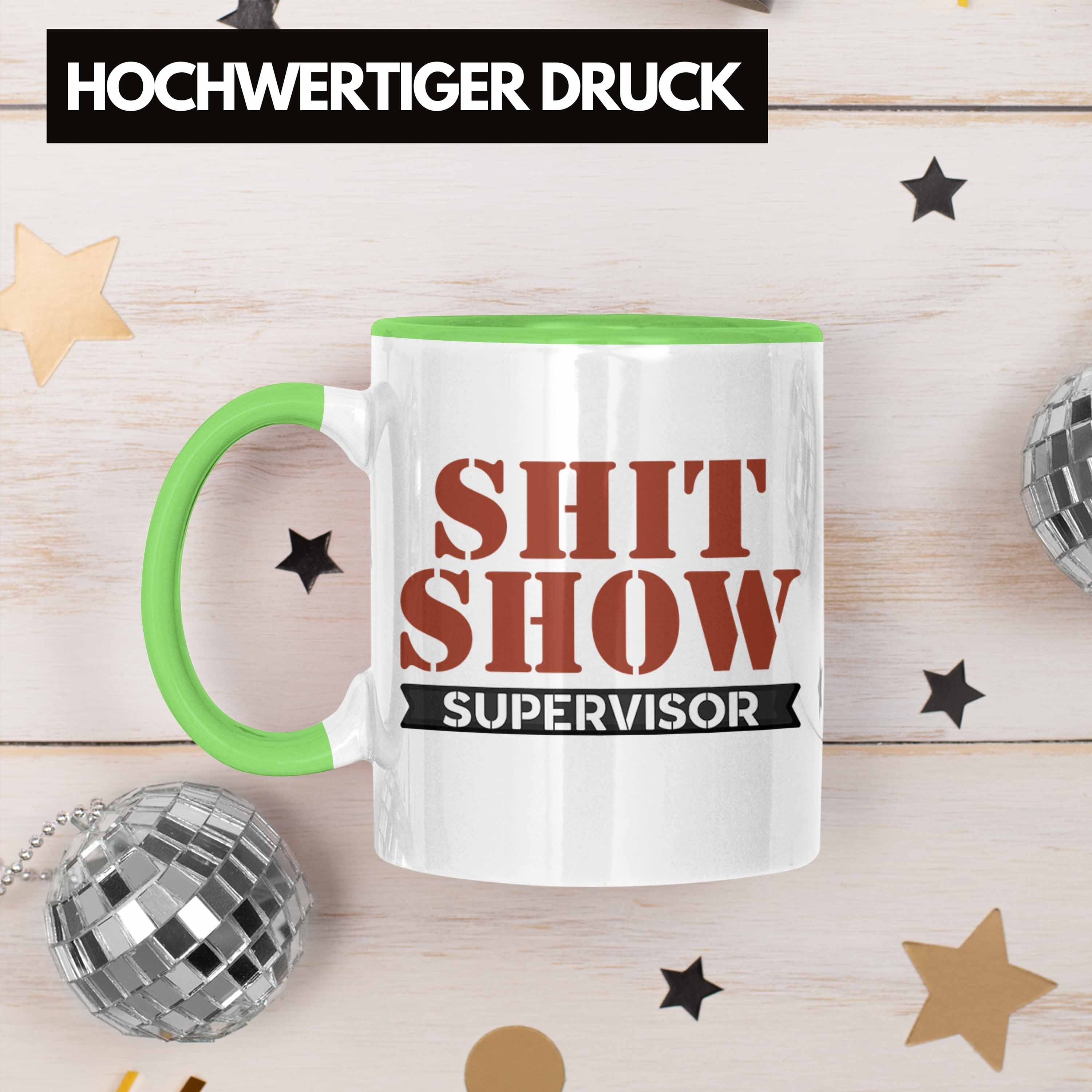 Trendation "Shitshow Geschenk Supervisor" Chef für Che Tasse Geschenkidee Lustige Grün Tasse