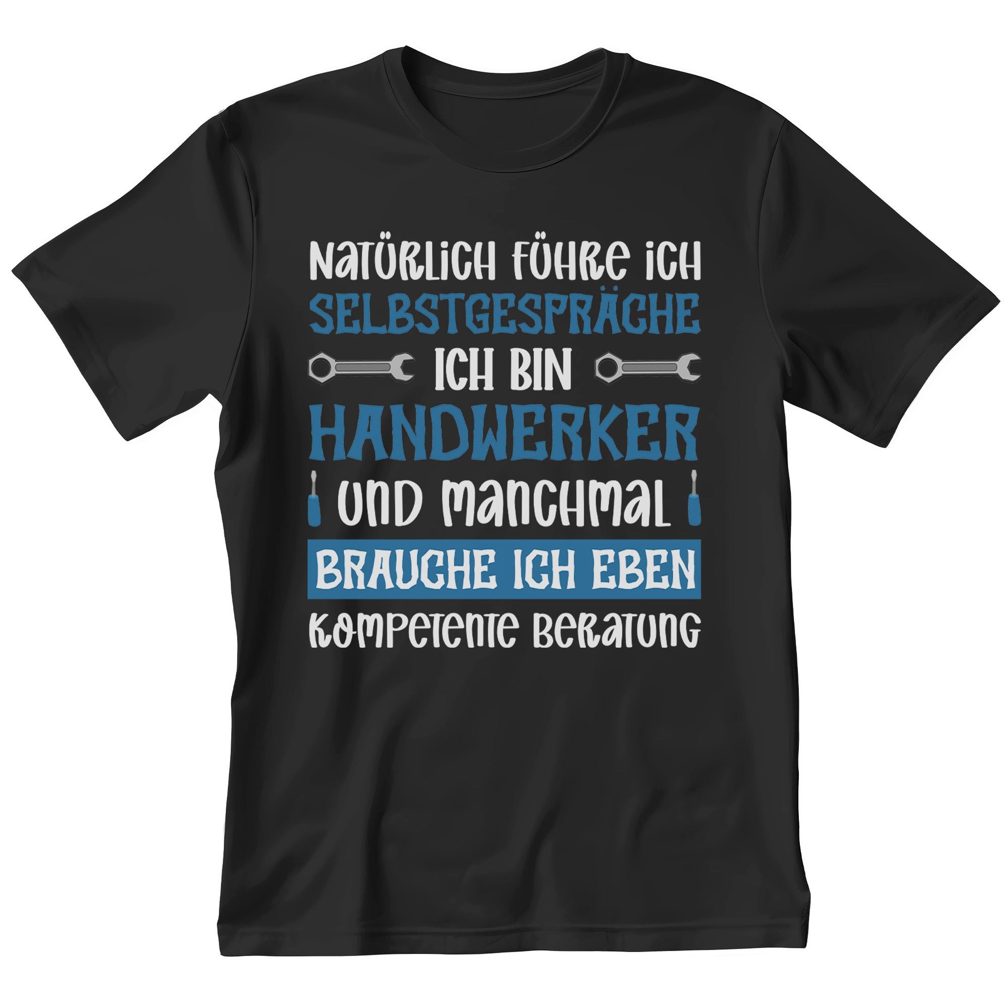 T-Shirt Handwerker Geschenk Männer Spruch Beruf Ausbildung Abschluss