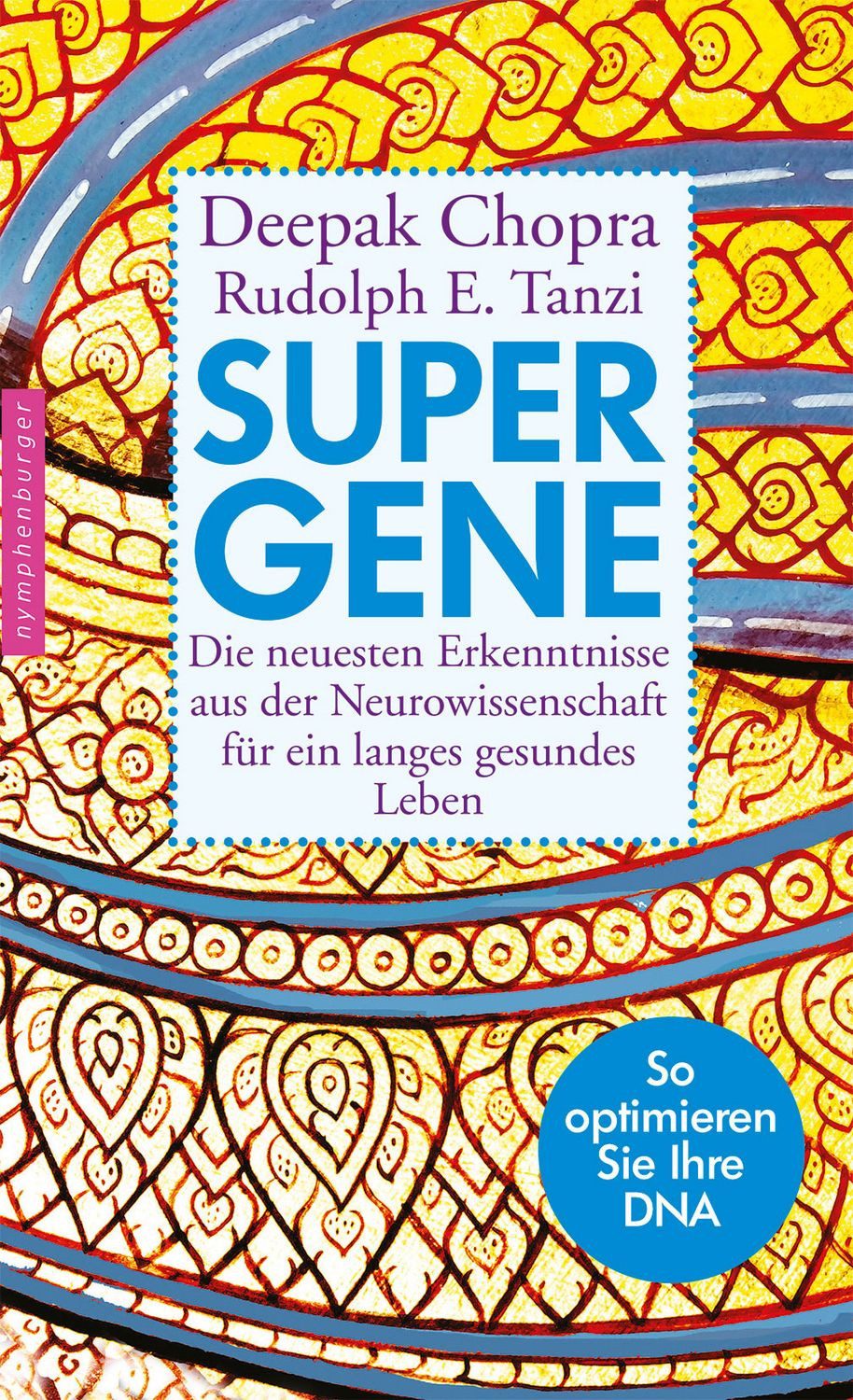 Super-Gene / Deepak Chopra, Rudolph E. Tanzi