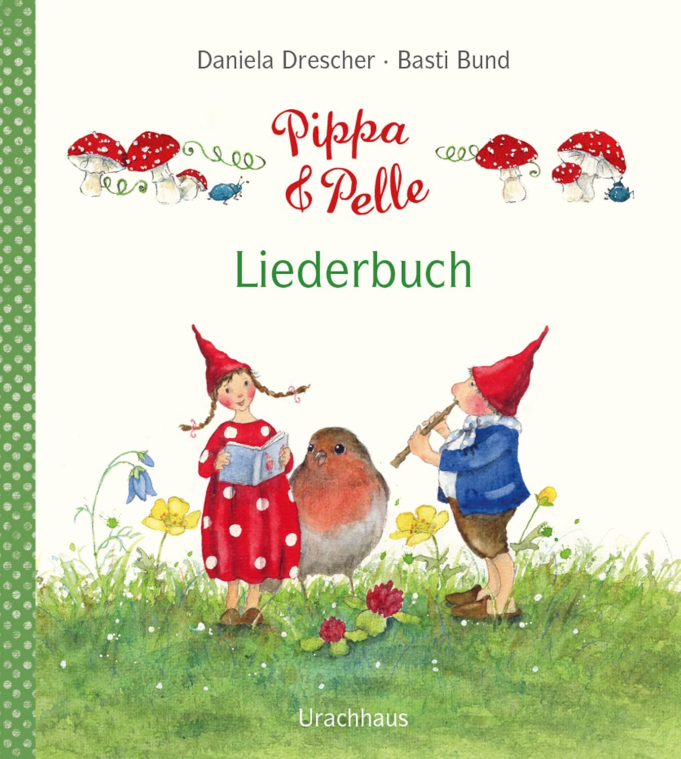 Pippa und Pelle – Liederbuch / Daniela Drescher