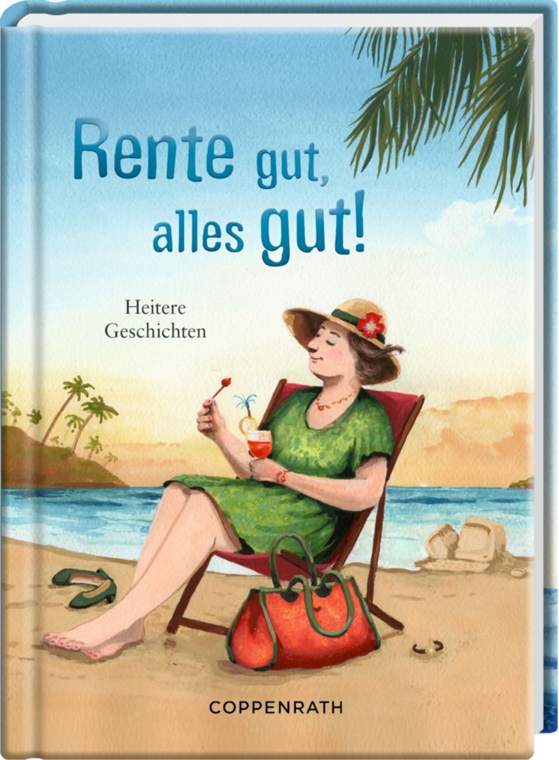 Heitere Geschichten: Rente gut, alles gut! / Kai Würbs