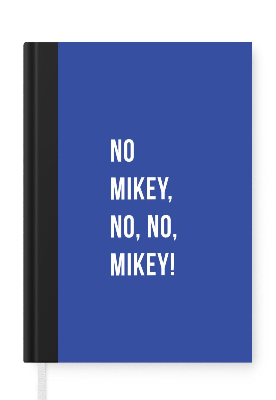 MuchoWow Notizbuch Zitate - Nein Mikey, nein, nein, Mikey! - Blau, Journal, Merkzettel, Tagebuch, Notizheft, A5, 98 Seiten, Haushaltsbuch