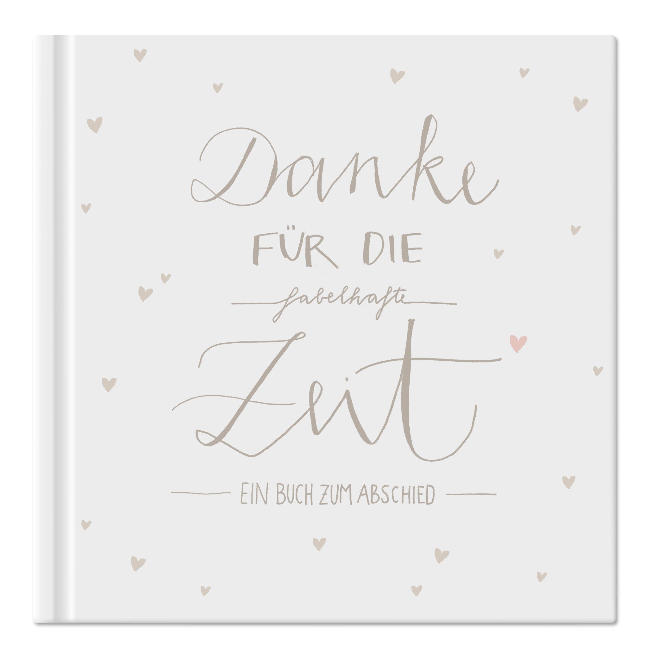 Eine der Guten Verlag Fotoalbum Danke für die fabelhafte Zeit - weiß beige, Abschiedsbuch für Kollegen, Lehrer, Freunde als Abschiedsgeschenk