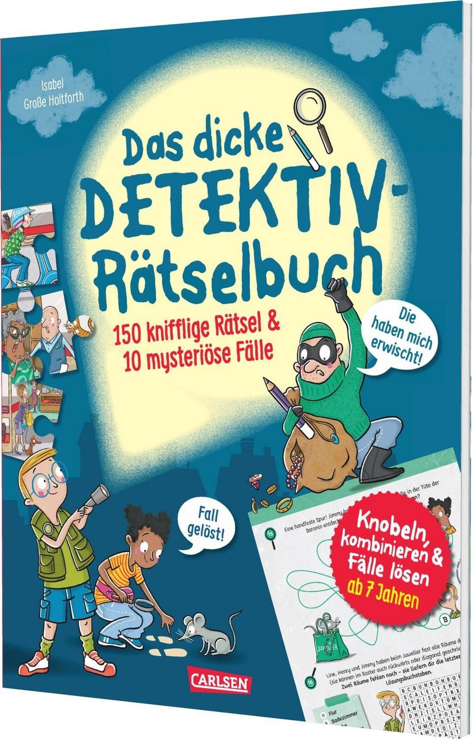 Das dicke Detektiv-Rätselbuch / Isabel Grosse Holtforth