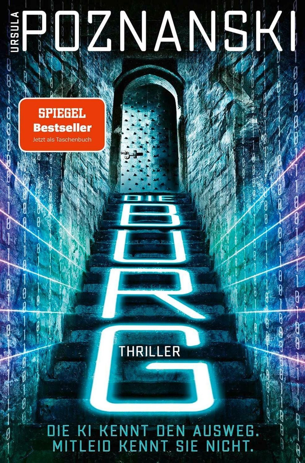 Die Burg / Ursula Poznanski, Der SPIEGEL-Bestseller und KI-Thriller jetzt als Taschenbuch!, SPIEGEL-Bestseller