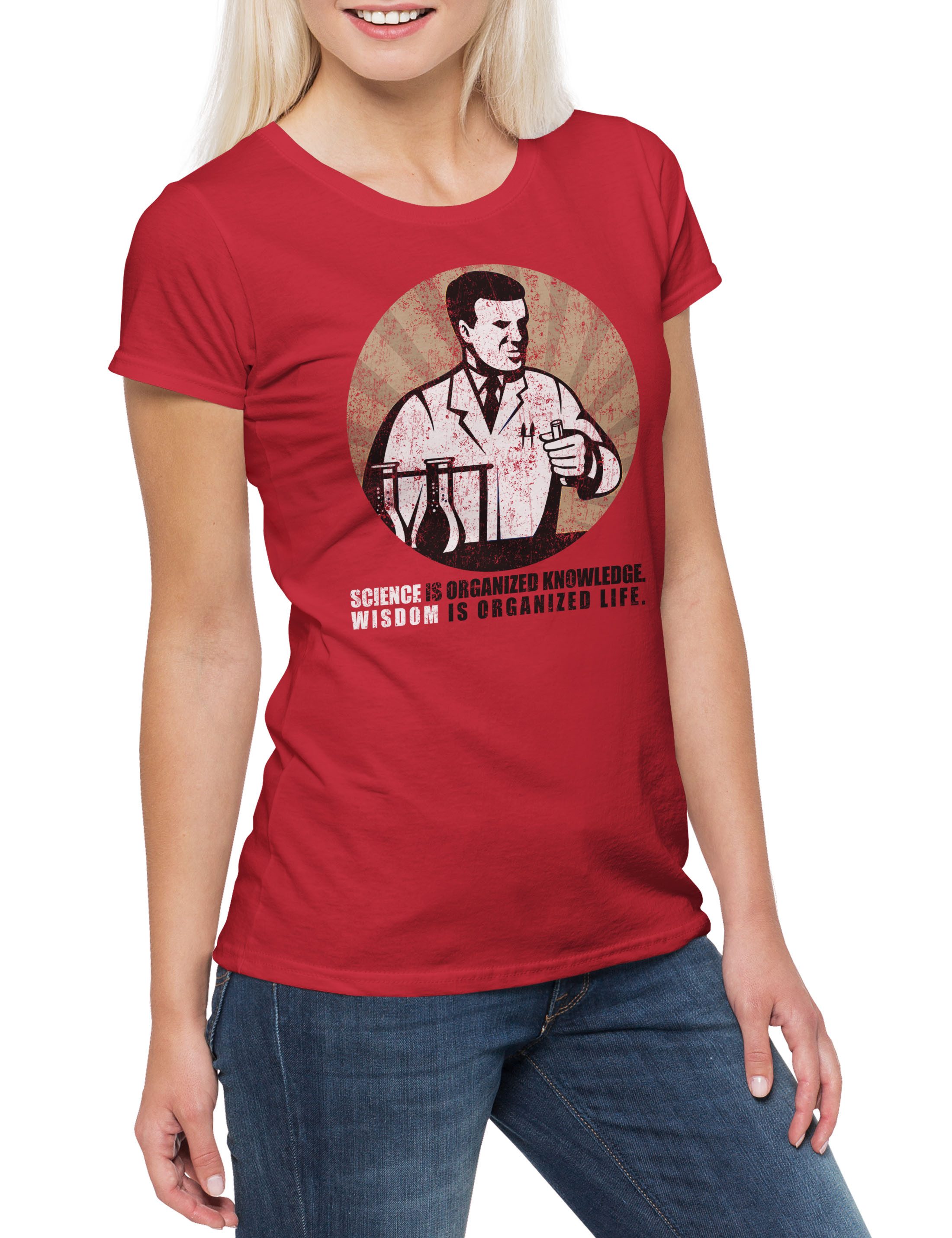 Print-Shirt Science Is Organized Knowledge Damen T-Shirt Wissenschaft
