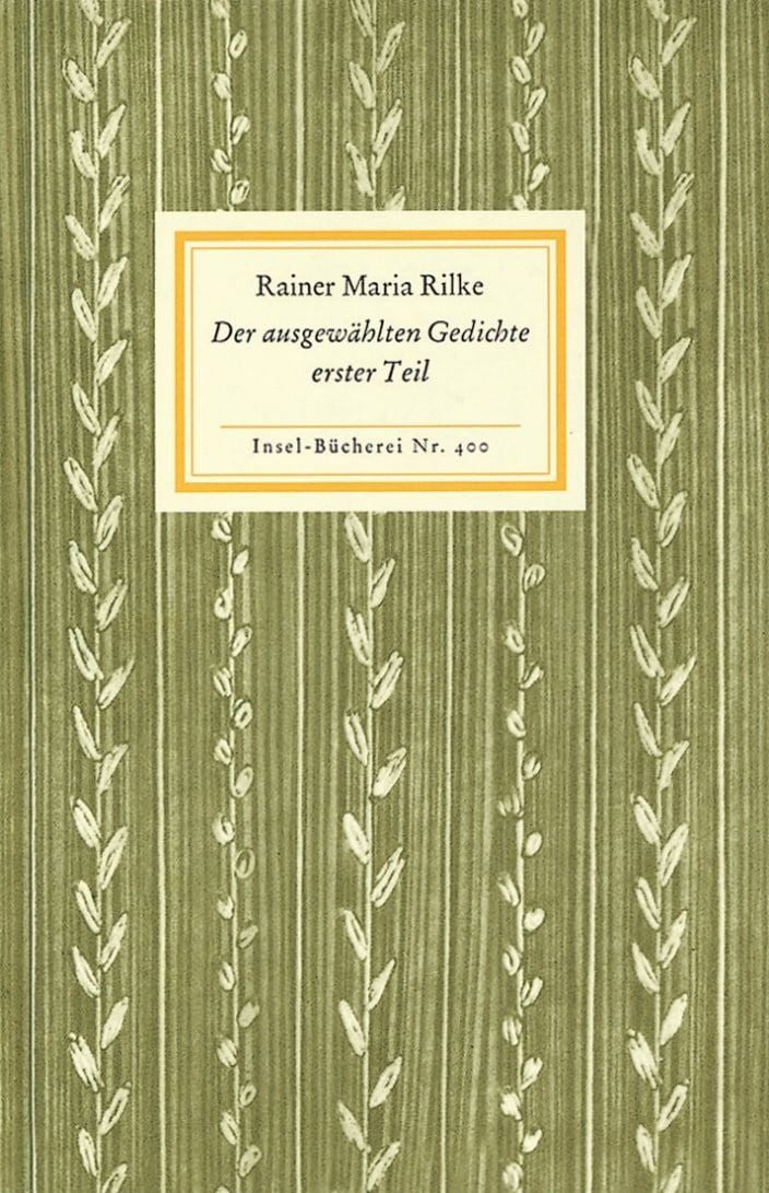 Der ausgewählten Gedichte erster Teil / Rainer Maria Rilke