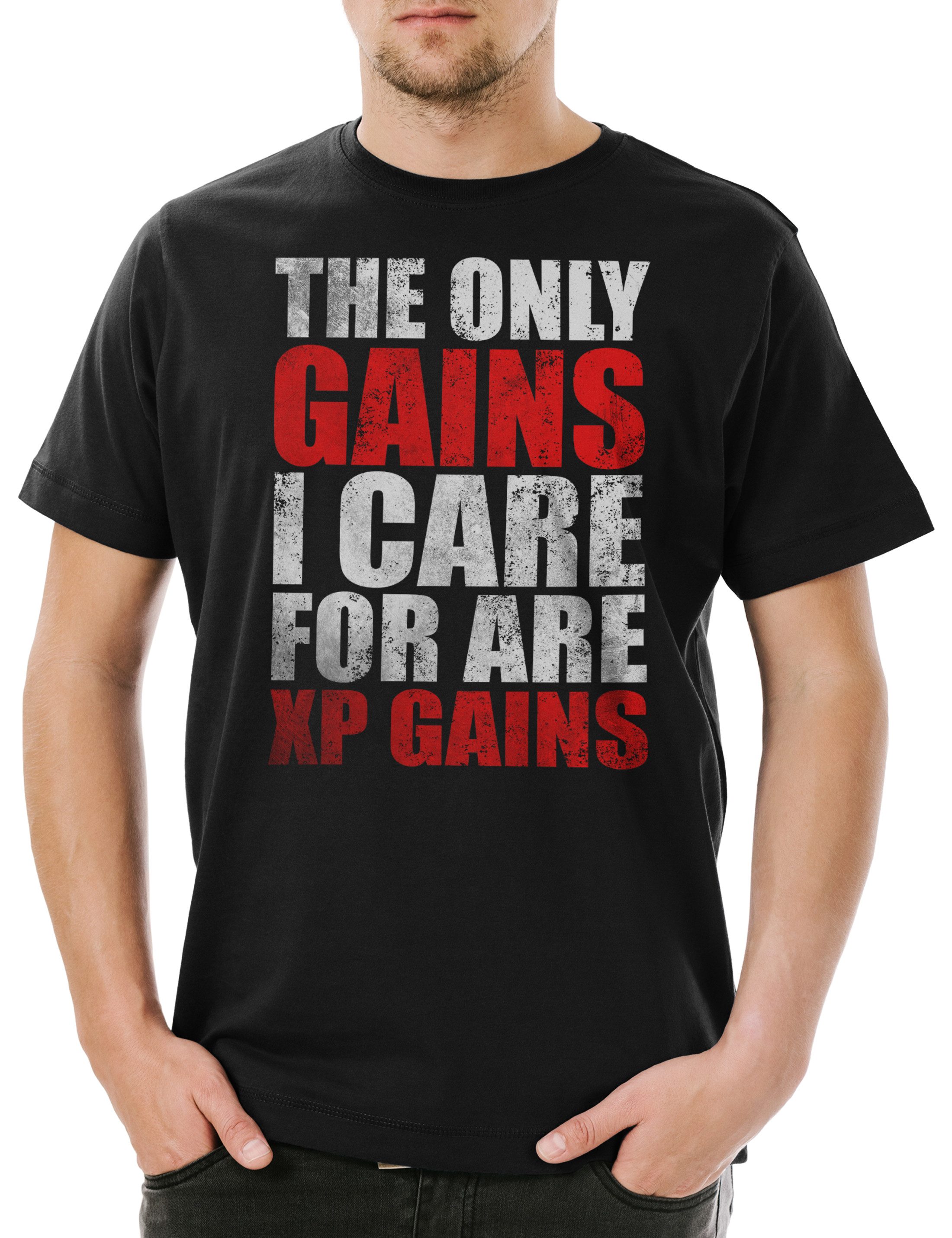 Urban Backwoods Print-Shirt The Only Gains I Care For Herren T-Shirt Are XP Gamer Games Gaming (1-tlg) Video PC RPG Roleplay