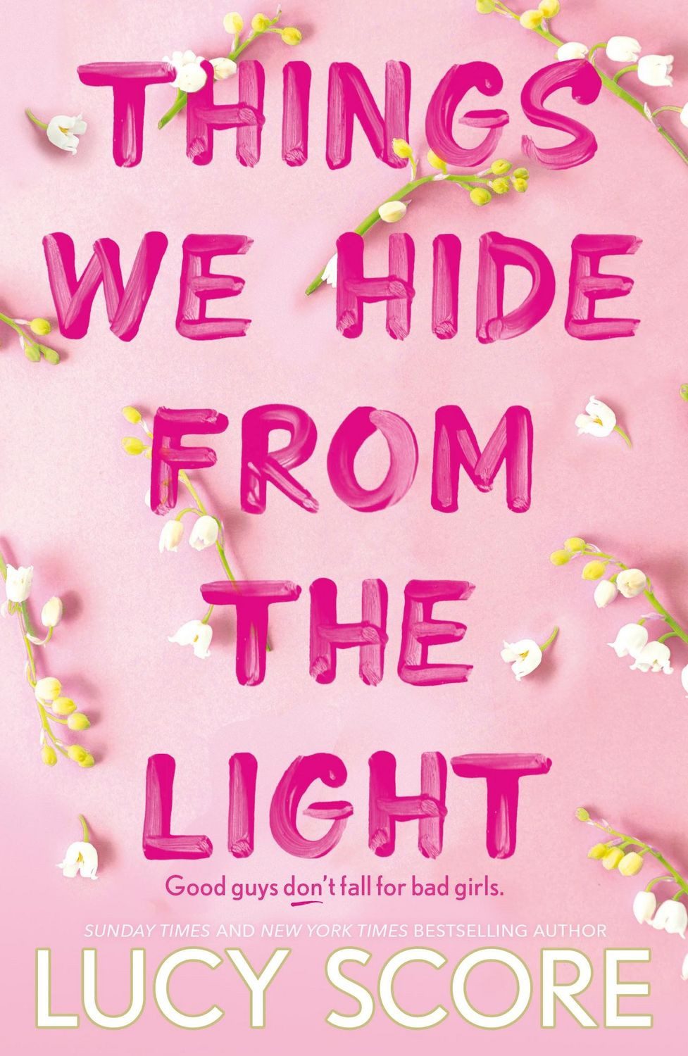 Things We Hide From The Light the Sunday Times bestseller and TikTok s / Lucy Score, the Sunday Times bestseller and TikTok sensation - pre-order Lucy's new book Story of My Life now!, X