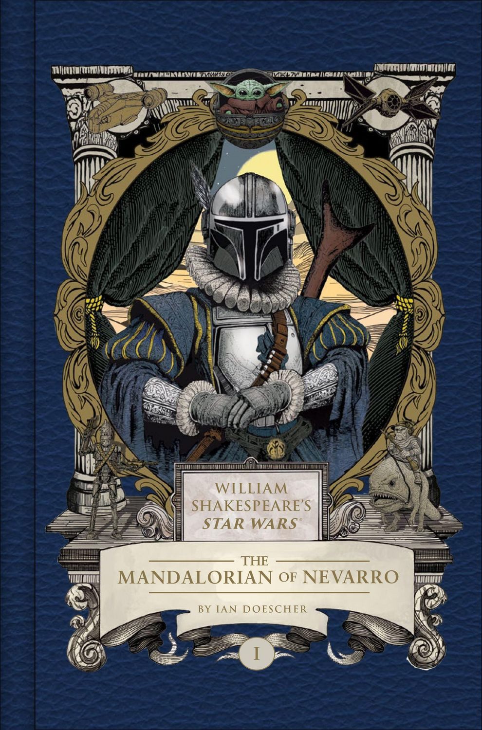 William Shakespeare's Star Wars: The Mandalorian Part the First / Ian Doescher, Part the First