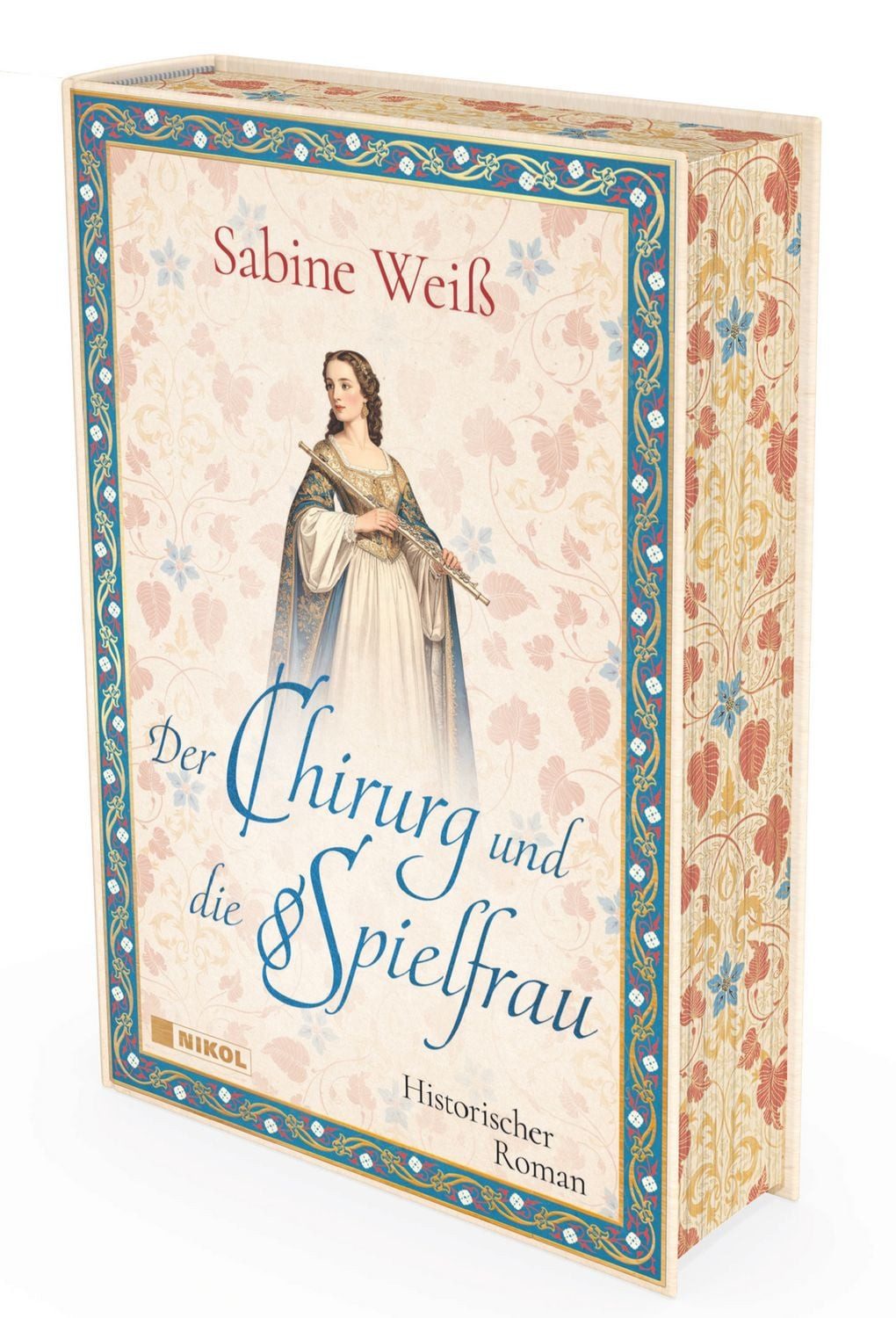Der Chirurg und die Spielfrau: Historischer Roman / Sabine Weiss