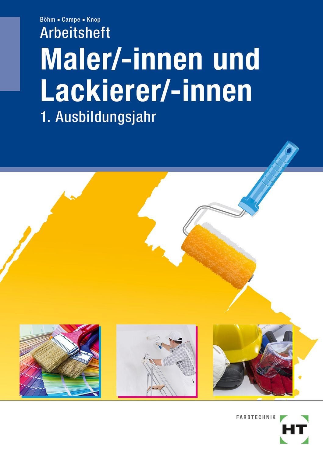 Arbeitsheft Maler/-innen und Lackierer/-innen / Katharina Böhm, Siri Campe, Miriam Knop